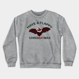 Have A Flappy ChrisBATmas Crewneck Sweatshirt